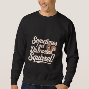 Sweatshirt Parfois, J'Obtiens Distraction D'Écureuil ..