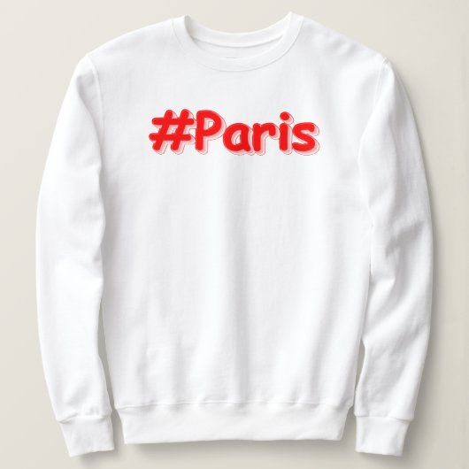 Sweatshirt "#Paris" Joli Design. Commandez dès maintenant (Design devant)
