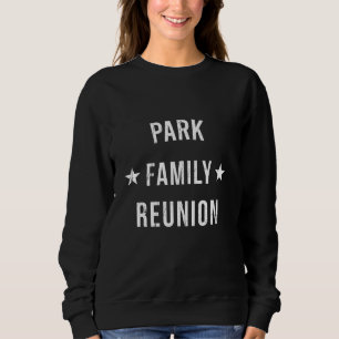 Sweatshirt PARK Family Reunion Matching Squad Prénom