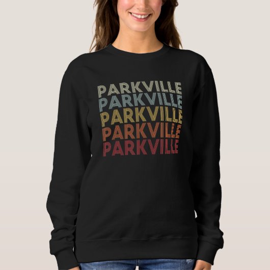 Sweatshirt Parkville Maryland Parkville MD Retro Vintage Text (Devant)