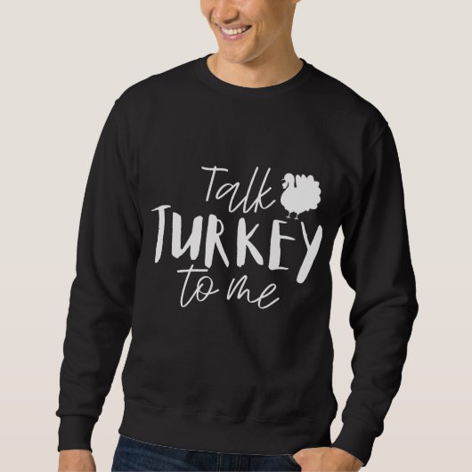 Sweatshirt Parle La Turquie À Moi Jour Du Bon thanksgiving Gi (Devant)