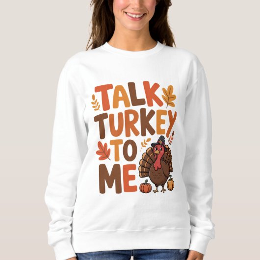 Sweatshirt Parle La Turquie À Moi Thankesgiving (Devant)