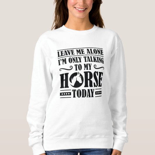 Sweatshirt Parler À Mon Cheval (Devant)