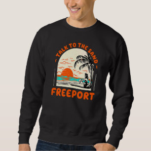 Sweatshirt Parlez À Sand Freeport Beach Texas Ocean Summer