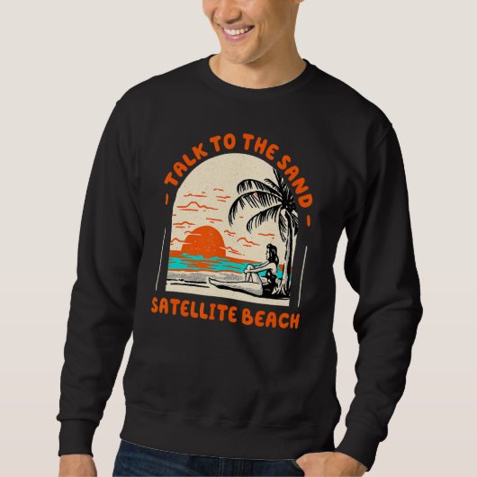 Sweatshirt Parlez À Sand Satellite Plage Océan Floride Bea (Devant)