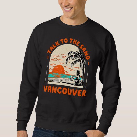 Sweatshirt Parlez À Sand Vancouver Beach Canada Ocean Summ (Devant)