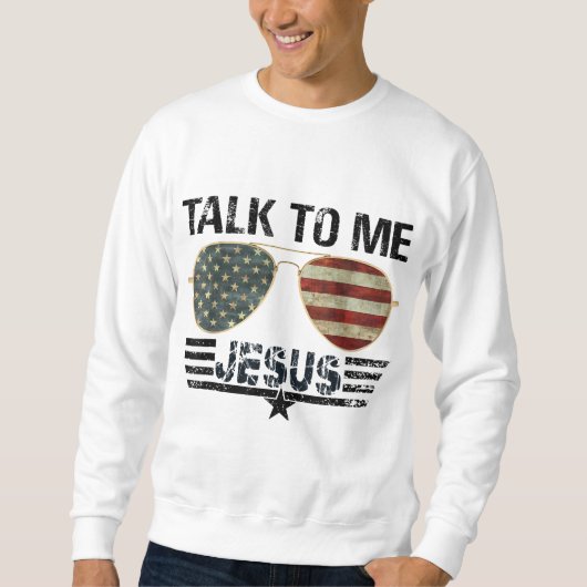 Sweatshirt Parlez-moi Jésus US Drapeau chrétien (Devant)
