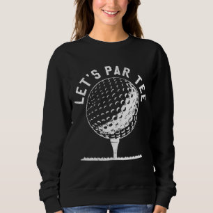 Sweatshirt Parlons Fête Golf Plaisanterie Funny Golf