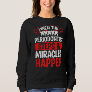 Sweatshirt Parodontiste Dentiste dents Parodontiste recommand