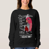 Sweatshirt Parrot House Rules It's Mine I Rose-breasted Galah (Devant)