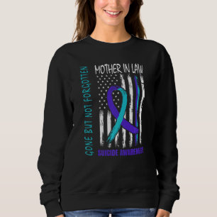 Sweatshirt Partis Mais Pas Oublié Mère En Droit Suicide Aware