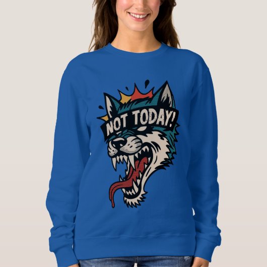 Sweatshirt Pas aujourd'hui (Devant)