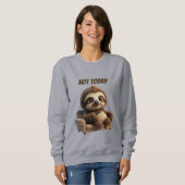Sweatshirt Pas aujourd'hui Chill Sloth (Devant entier)