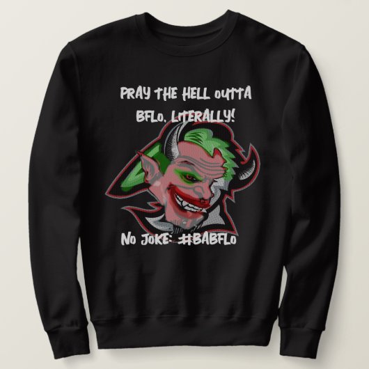 Sweatshirt Pas de blague. #BABFLO (Design devant)