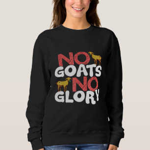 Sweatshirt Pas de chèvres Pas de chèvre gloire Animal