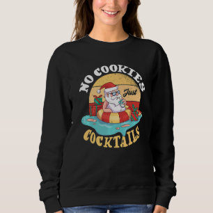 Sweatshirt Pas De Cookies Juste Des Cocktails Père Noël Tropi