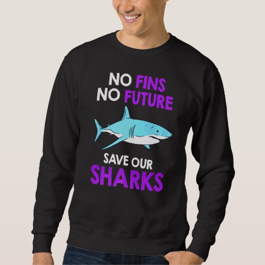 Sweatshirt Pas de fautes Pas d'avenir Sauvez nos requins Prot (Devant)