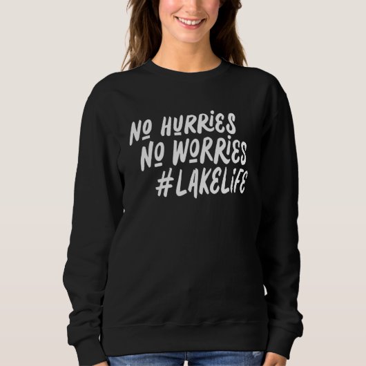 Sweatshirt Pas de Hurries Pas de soucis Lac Vacances (Devant)