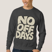 Sweatshirt Pas de Jours de Repos — Typographie de Performance (Devant)