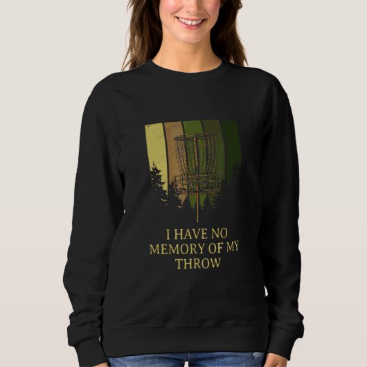 Sweatshirt Pas De Mémoire De Mon Lancer Disc Golf Blagues De (Devant)