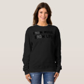 Sweatshirt Pas de musique ni de vie (Devant entier)