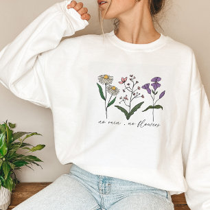 Sweatshirt Pas de pluie, pas de Fleur sauvage à fleurs