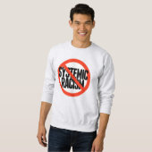 Sweatshirt Pas de racisme systémique (Devant entier)