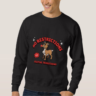 Sweatshirt Pas de restrictions Seulement les traditions festi