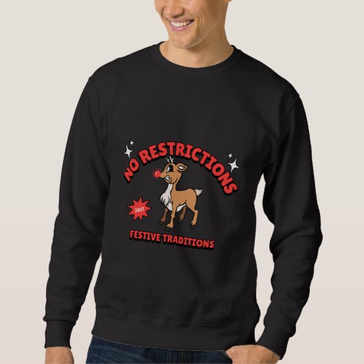 Sweatshirt Pas de restrictions Seulement les traditions festi (Devant)