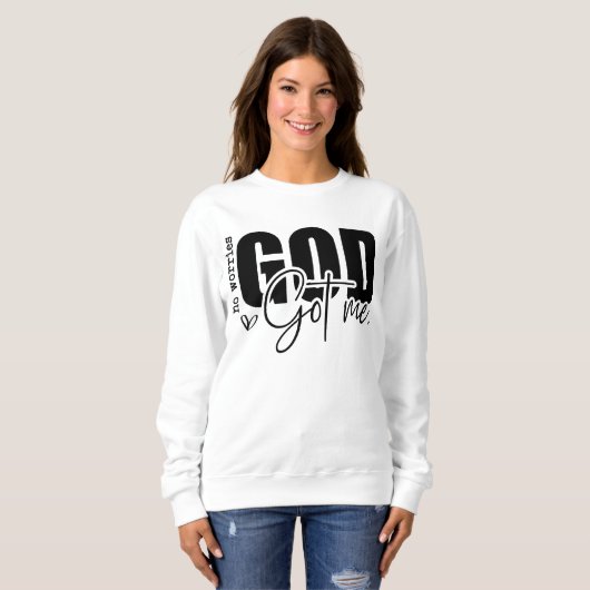 Sweatshirt Pas de souci Dieu m'a eu (Devant entier)