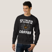 Sweatshirt Pas De Talkie Avant Café Pour Un Café (Devant entier)