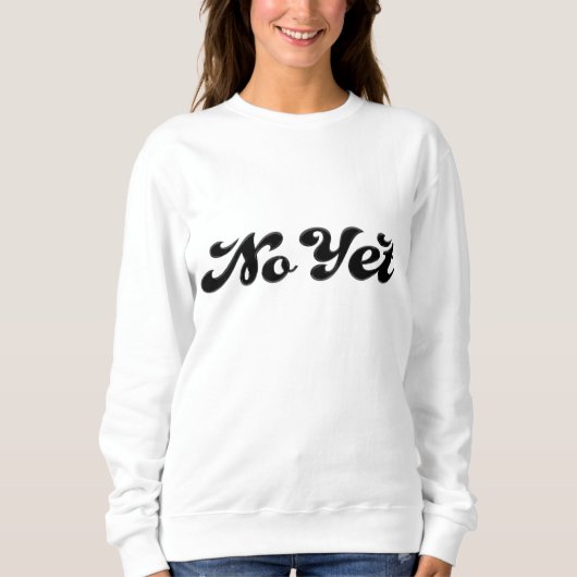 Sweatshirt Pas encore (Devant)