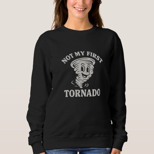 Sweatshirt Pas ma première tornade  (Devant)