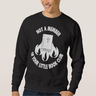 Sweatshirt Pas Membre De Votre Club De Petits Livres 1