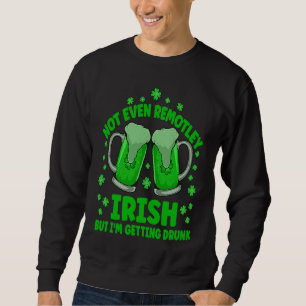 Sweatshirt Pas Même Loto Irlandais Bière ivre Boire St Pat