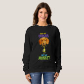 Sweatshirt Pas mon cirque, pas mon maître de chien singe (Devant entier)