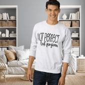 Sweatshirt Pas Parfait Mais Pardonne