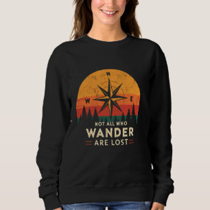 Sweatshirt Pas tous ceux qui errent perdu Randonnée de sac à