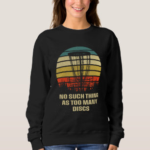 Sweatshirt Pas trop de disques Humour de golf en disque G