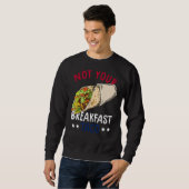 Sweatshirt Pas Votre Petit Déjeuner Taco Nous Ne Sommes Pas T (Devant entier)