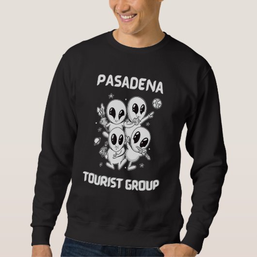 Sweatshirt Pasadena Native Pride Alien Funny State Tourist Sp (Devant)