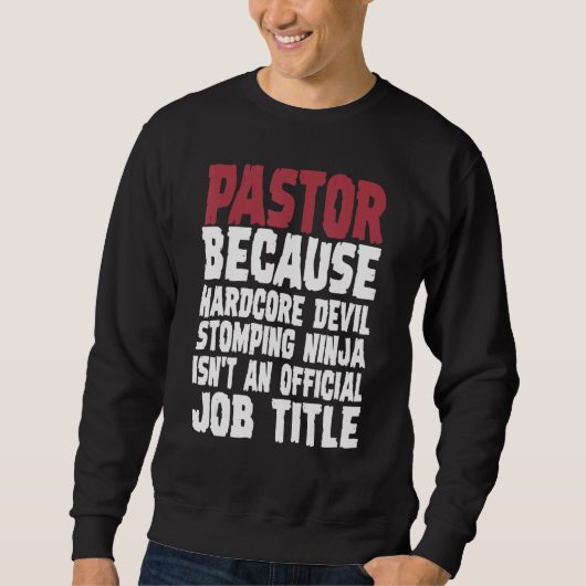 Sweatshirt Pasteur Parce que Ninja de Pied de Diable Hardcore (Devant)