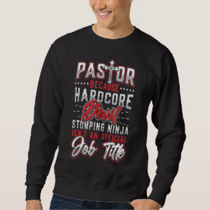 Sweatshirt Pastor Hardcore Devil Stomping Ninja Pastor Appréc