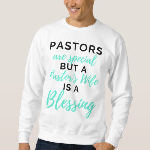 Sweatshirt Pastors Are Special But A Pasteur's Wife bl
