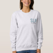 Sweatshirt Pathologiste du langage SLP personnalisé (Devant)