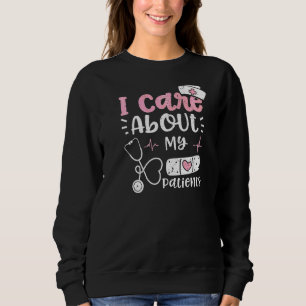 Sweatshirt Patients Je M'Intéresse À Mes Patients Infirmières
