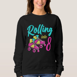 Sweatshirt Patins À Roulettes En 8 Ans Lets Roulez Im 8 Rolle