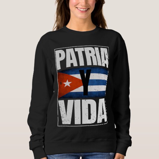 Sweatshirt Patria Cuba Y Vida Freedom Movement Cuban Flag (Devant)