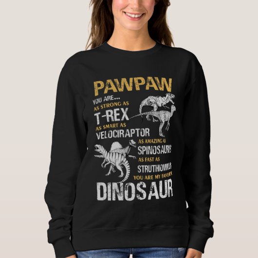 Sweatshirt Pawpaw Vous Êtes Mon Dinosaure Favorite Tee Pour P (Devant)