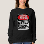 Sweatshirt PawPaw Warning May Nap Suddenly At Any Time, Sarca (Devant)